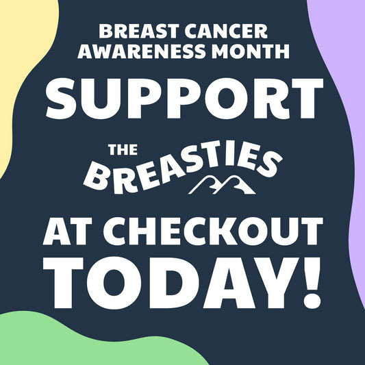 Text reads "Breast Cancer Awareness Month, Support the Breasties at Checkout Today!"